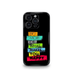 What makes you Happy Premium Phone Case